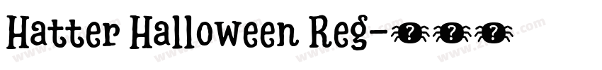 Hatter Halloween Reg字体转换 Hatter Halloween Reg字体转换